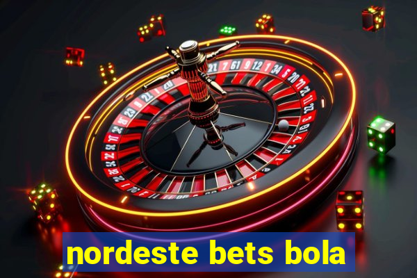 nordeste bets bola